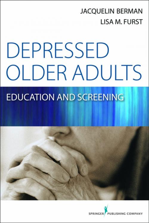 Cover of the book Depressed Older Adults by Jacquelin Berman, PhD, MSW, Lisa M. Furst, LMSW, Springer Publishing Company