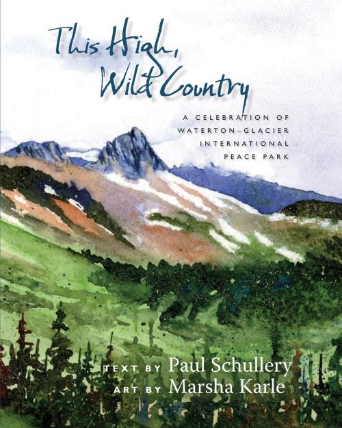 Cover of the book This High, Wild Country by Paul Schullery, Marsha Karle, University of New Mexico Press