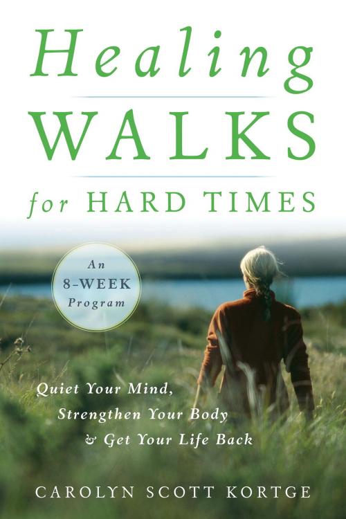 Cover of the book Healing Walks for Hard Times by Carolyn Scott Kortge, Shambhala