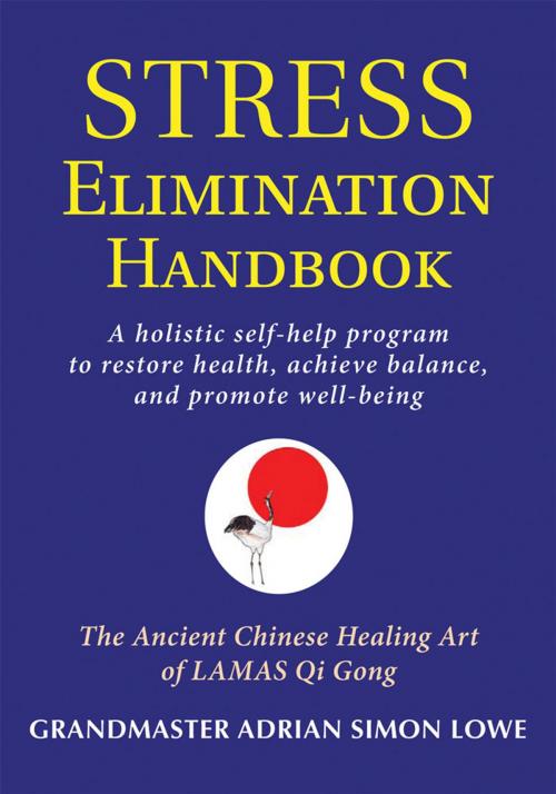 Cover of the book Stress Elimination Handbook by Lowe, Grandmaster Adrian Simon, Ibis Press