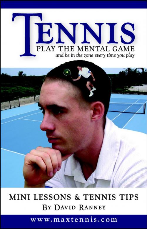 Cover of the book Tennis: Play The Mental Game by David Ranney, David Ranney