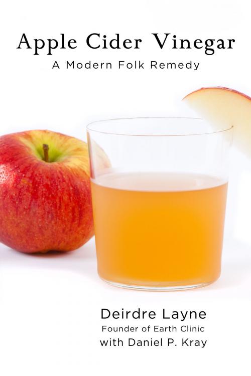 Cover of the book Apple Cider Vinegar: A Modern Folk Remedy by Body Axis, Body Axis