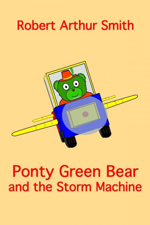 Cover of the book Ponty Green Bear and the Storm Machine by Robert Smith, Robert Smith