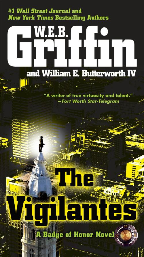 Cover of the book The Vigilantes by W.E.B. Griffin, William E. Butterworth, IV, Penguin Publishing Group