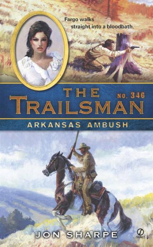 Cover of the book The Trailsman #346 by Jon Sharpe, Penguin Publishing Group
