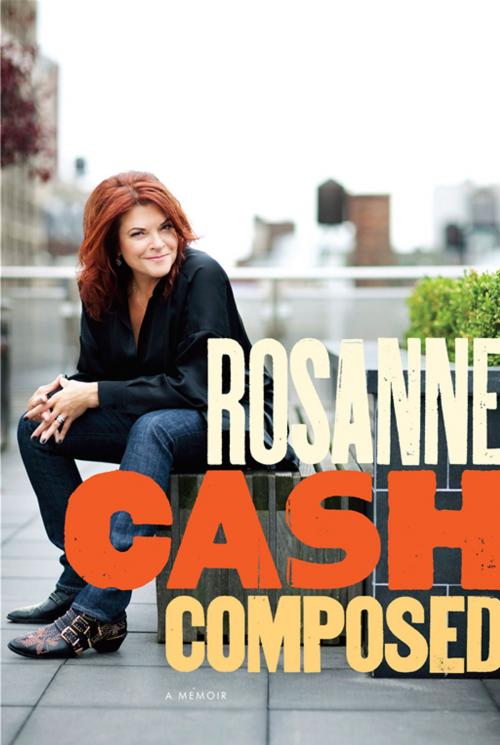 Cover of the book Composed by Rosanne Cash, Penguin Publishing Group