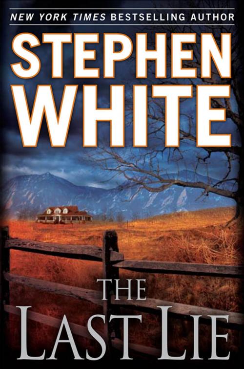 Cover of the book The Last Lie by Stephen White, Penguin Publishing Group