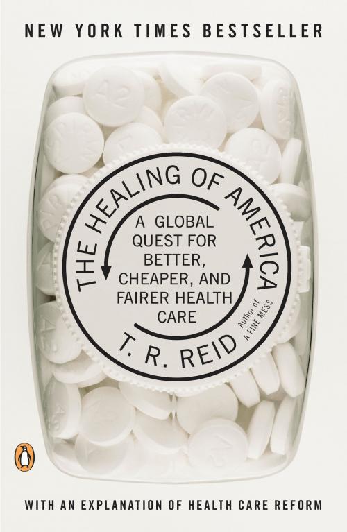 Cover of the book The Healing of America by T. R. Reid, Penguin Publishing Group