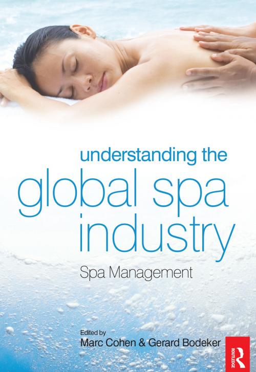 Cover of the book Understanding the Global Spa Industry by , Taylor and Francis