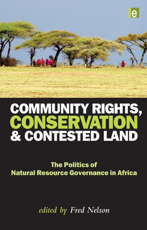 Cover of the book Community Rights, Conservation and Contested Land by , Taylor and Francis