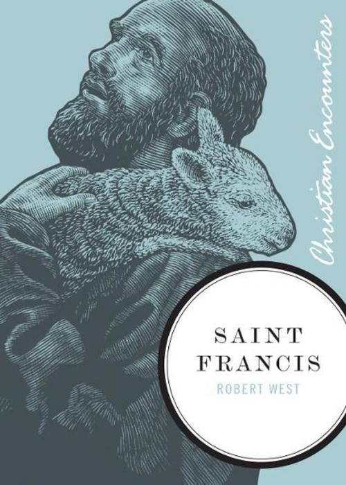 Cover of the book Saint Francis by Robert West, Thomas Nelson