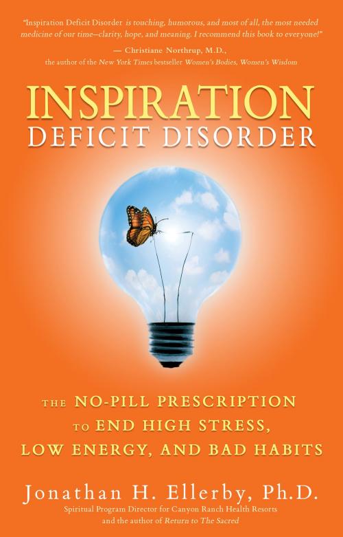 Cover of the book Inspiration Deficit Disorder by Jonathan Ellerby, Ph.D., Hay House