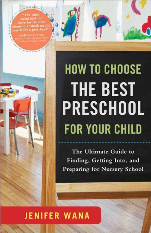 Cover of the book How to Choose the Best Preschool for Your Child by Jenifer Wana, Sourcebooks