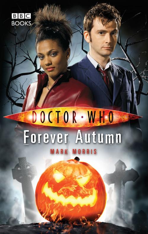 Cover of the book Doctor Who: Forever Autumn by Mark Morris, Ebury Publishing