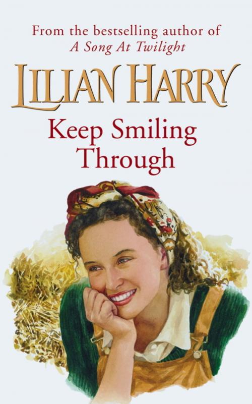 Cover of the book Keep Smiling Through by Lilian Harry, Orion Publishing Group