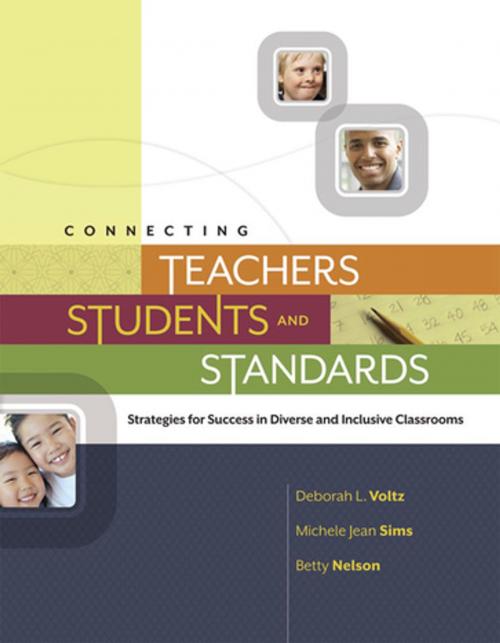 Cover of the book Connecting Teachers, Students, and Standards: Strategies for Success in Diverse and Inclusive Classrooms by Deborah L. Voltz, Michele Jean Sims, Betty Nelson, ASCD