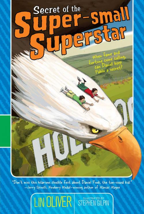 Cover of the book Secret of the Super-small Superstar by Lin Oliver, Simon & Schuster Books for Young Readers