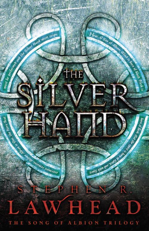 Cover of the book The Silver Hand by Stephen Lawhead, Thomas Nelson