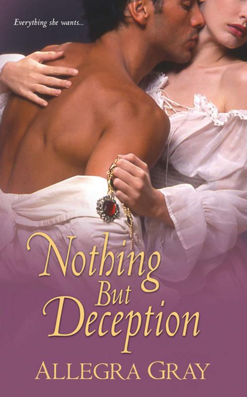 Cover of the book Nothing But Deception by Allegra Gray, Zebra Books