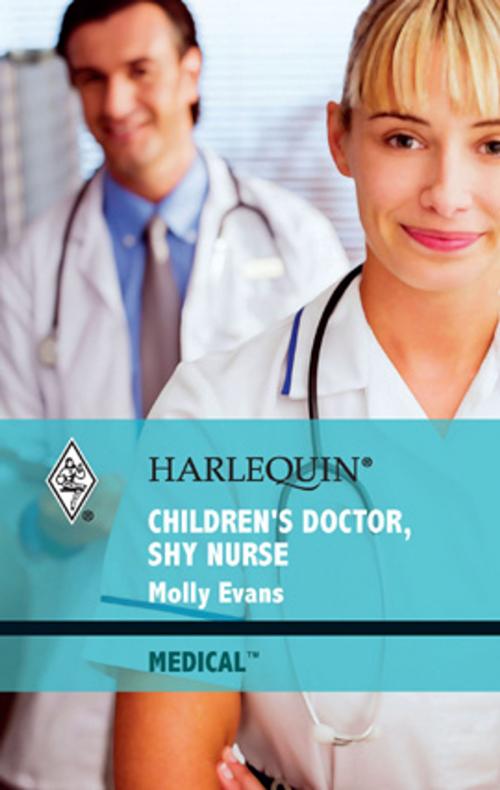 Cover of the book Children's Doctor, Shy Nurse by Molly Evans, Harlequin
