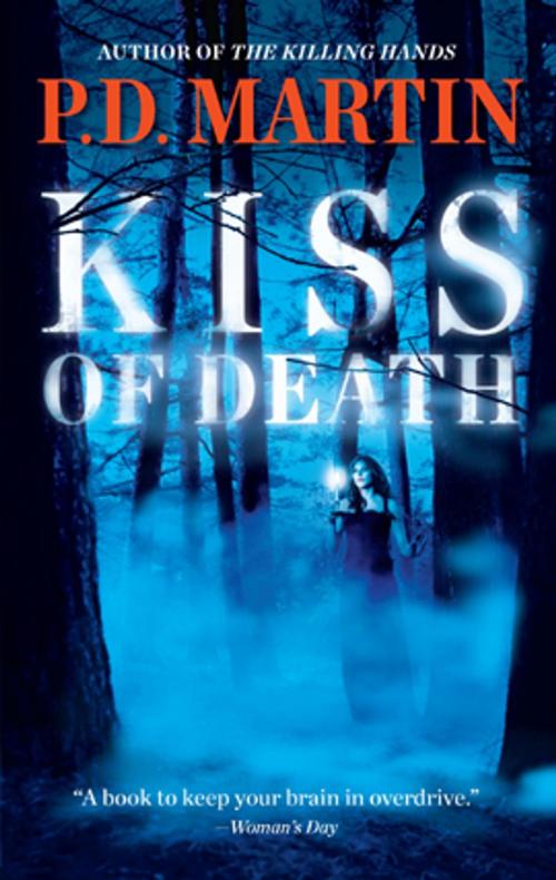 Cover of the book Kiss of Death by P.D. Martin, MIRA Books