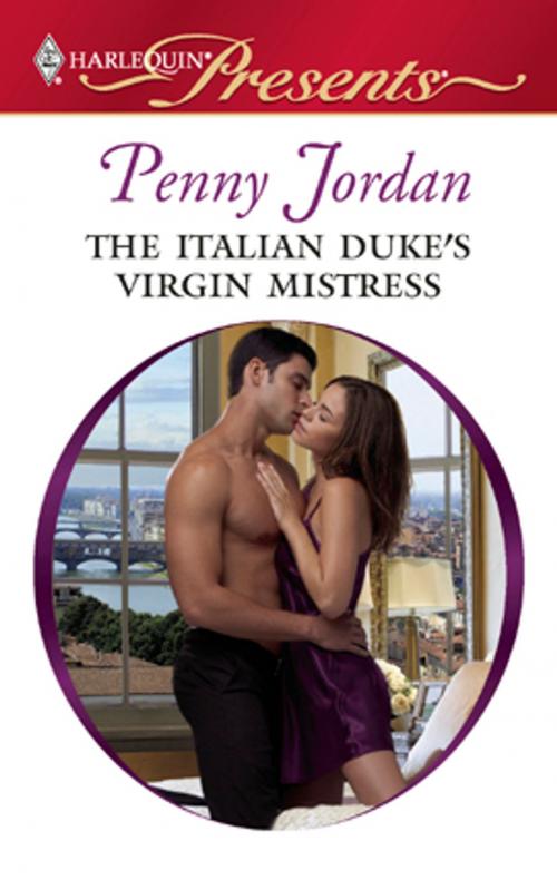 Cover of the book The Italian Duke's Virgin Mistress by Penny Jordan, Harlequin