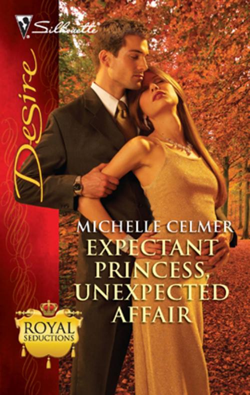 Cover of the book Expectant Princess, Unexpected Affair by Michelle Celmer, Silhouette