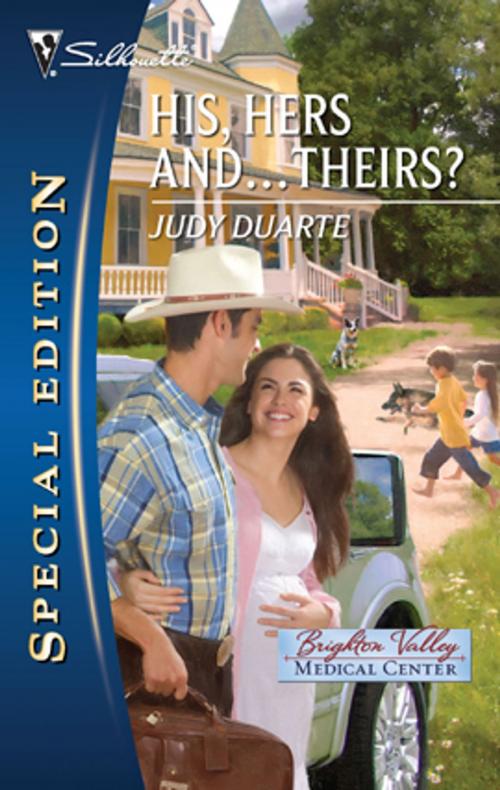 Cover of the book His, Hers and...Theirs? by Judy Duarte, Silhouette