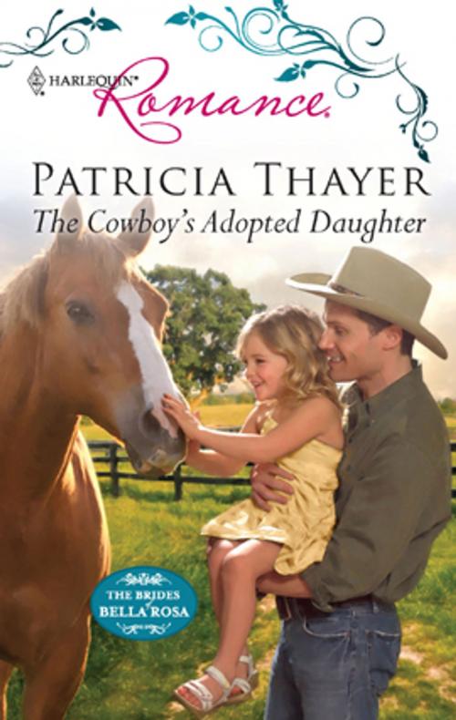Cover of the book The Cowboy's Adopted Daughter by Patricia Thayer, Harlequin