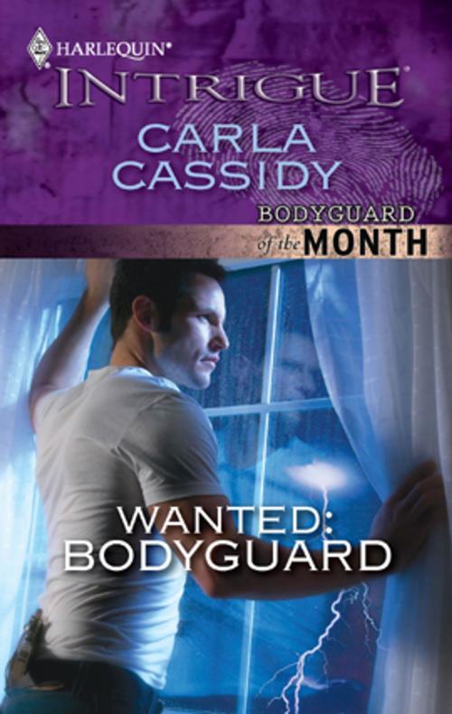 Cover of the book Wanted: Bodyguard by Carla Cassidy, Harlequin