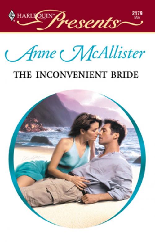 Cover of the book The Inconvenient Bride by Anne McAllister, Harlequin