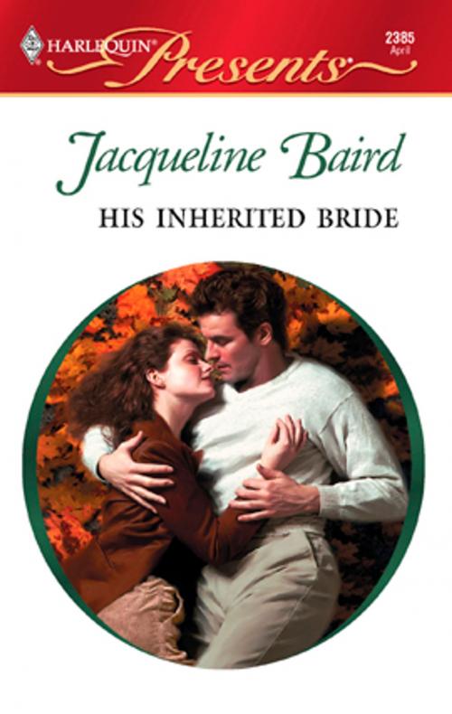 Cover of the book His Inherited Bride by Jacqueline Baird, Harlequin