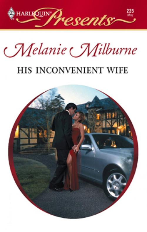 Cover of the book His Inconvenient Wife by Melanie Milburne, Harlequin