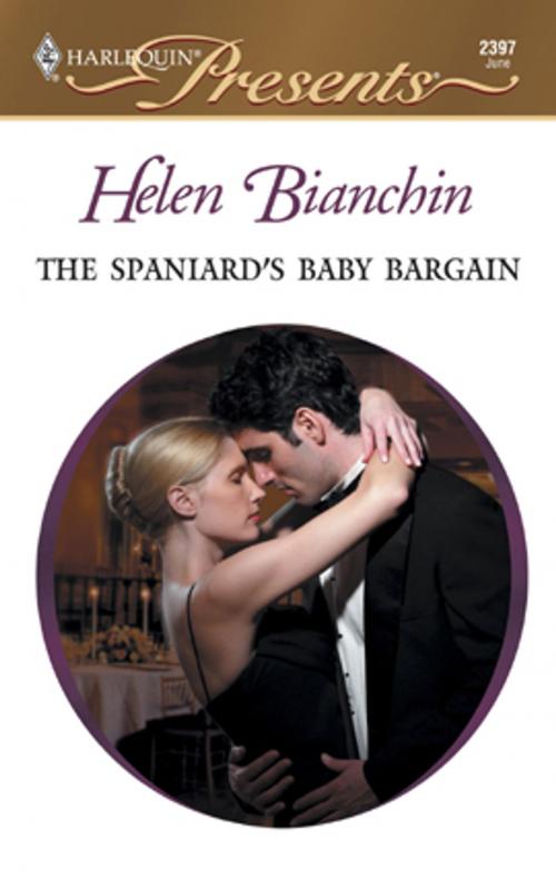Cover of the book The Spaniard's Baby Bargain by Helen Bianchin, Harlequin