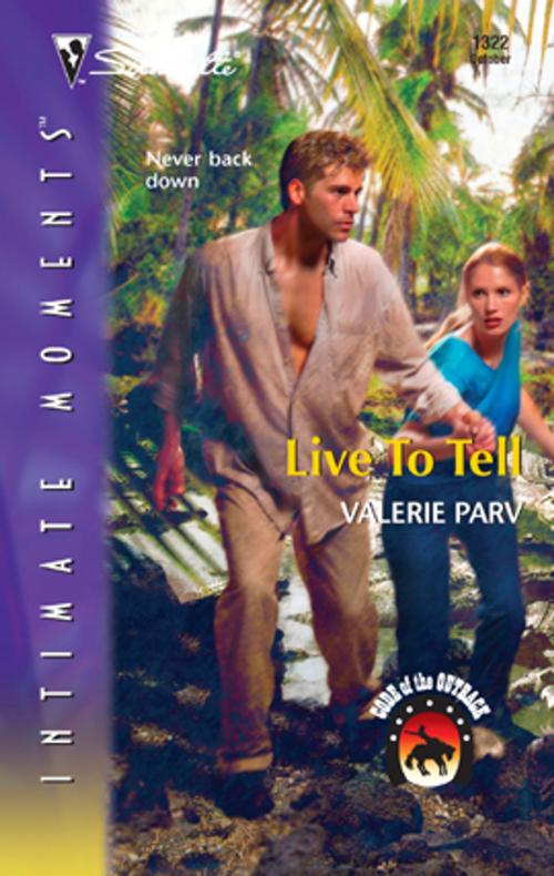 Cover of the book Live to Tell by Valerie Parv, Silhouette
