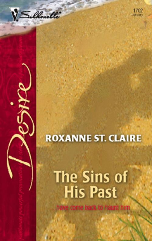 Cover of the book The Sins of His Past by Roxanne St. Claire, Silhouette
