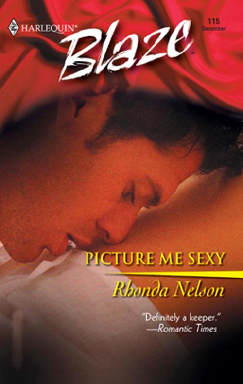 Cover of the book Picture Me Sexy by Rhonda Nelson, Harlequin
