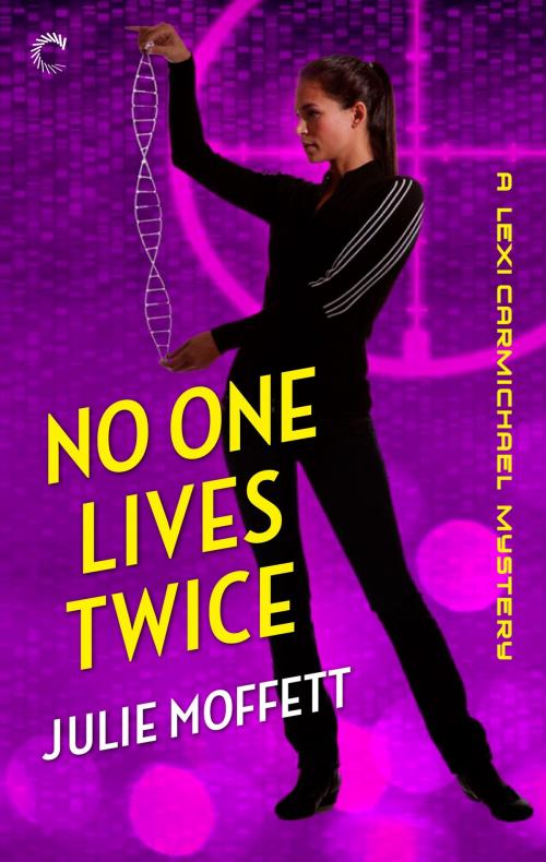 Cover of the book No One Lives Twice: A Lexi Carmichael Mystery, Book One by Julie Moffett, Carina Press