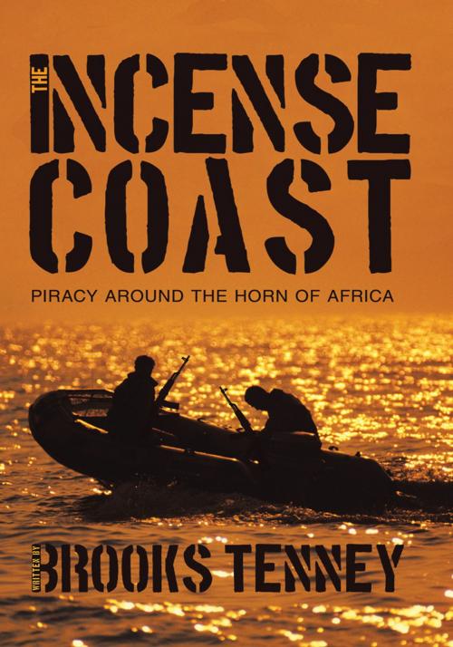 Cover of the book The Incense Coast by Brooks Tenney, Trafford Publishing