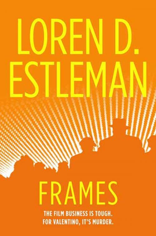 Cover of the book Frames by Loren D. Estleman, Tom Doherty Associates