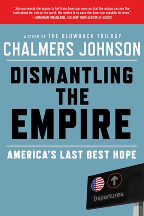 Cover of the book Dismantling the Empire by Chalmers Johnson, Henry Holt and Co.