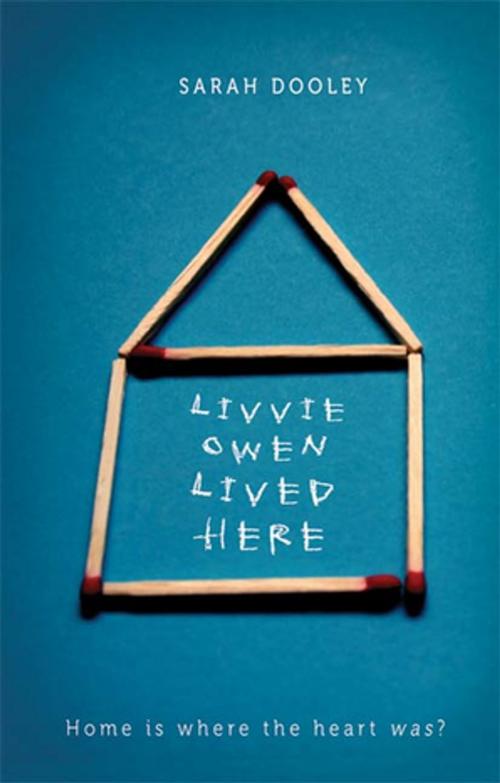 Cover of the book Livvie Owen Lived Here by Sarah Dooley, Feiwel & Friends