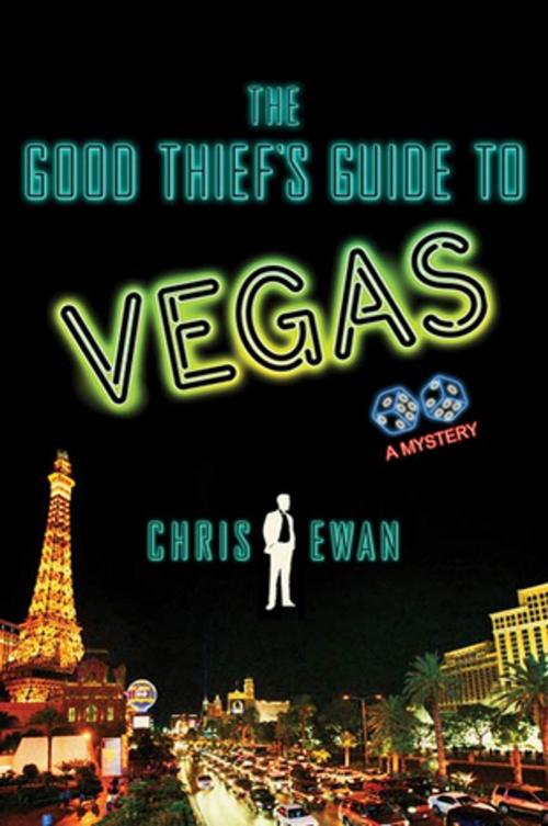 Cover of the book The Good Thief's Guide to Vegas by Chris Ewan, St. Martin's Press