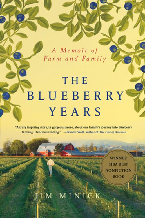Cover of the book The Blueberry Years by Jim Minick, St. Martin's Press