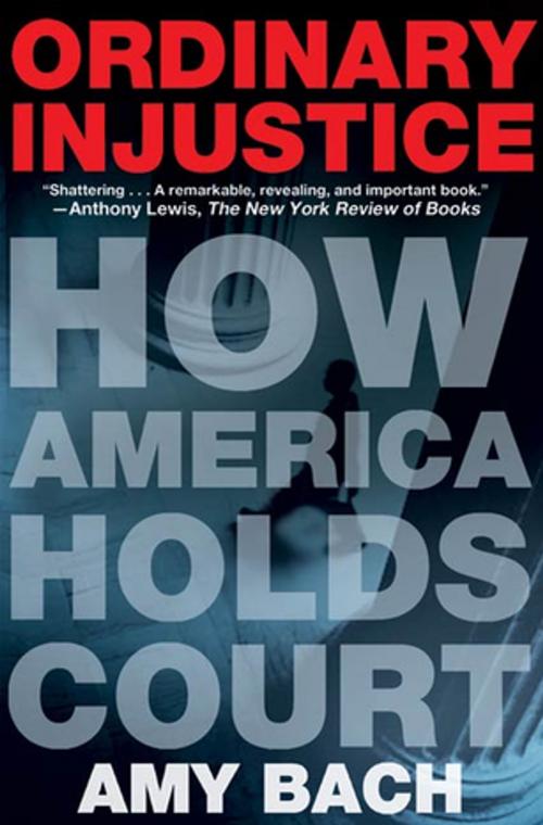 Cover of the book Ordinary Injustice by Amy Bach, Henry Holt and Co.
