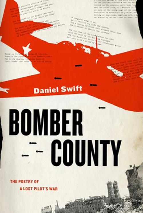 Cover of the book Bomber County by Daniel Swift, Farrar, Straus and Giroux