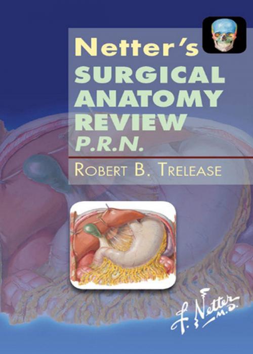 Cover of the book Netter's Surgical Anatomy Review PRN by Robert Trelease, Elsevier Health Sciences