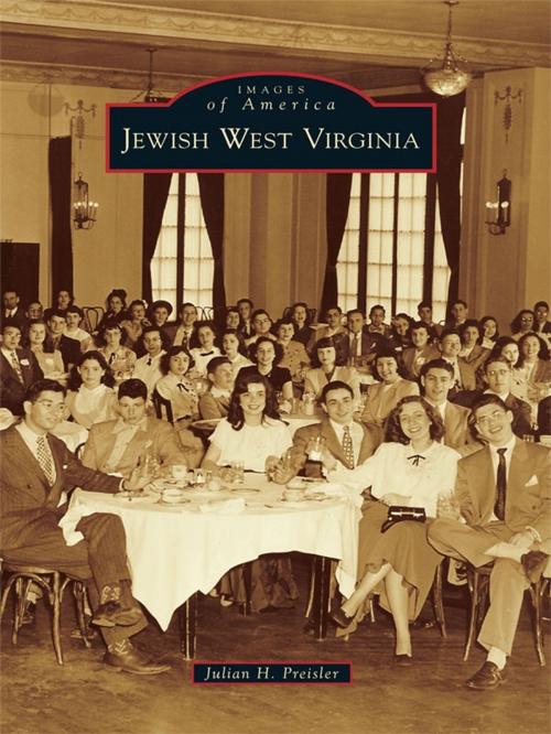 Cover of the book Jewish West Virginia by Julian H. Preisler, Arcadia Publishing Inc.