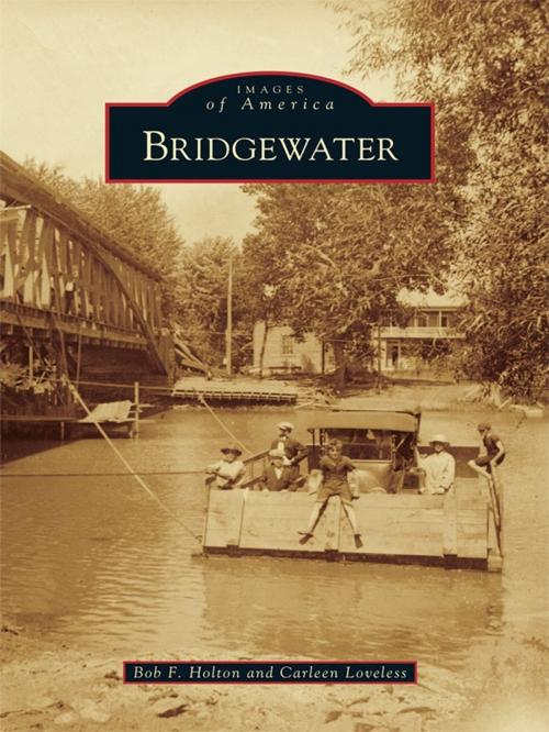 Cover of the book Bridgewater by Bob F. Holton, Carleen Loveless, Arcadia Publishing Inc.