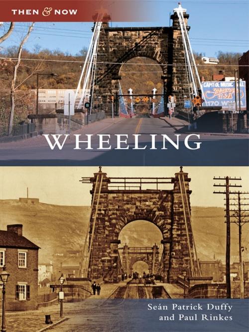 Cover of the book Wheeling by Sean Patrick Duffy, Paul Rinkes, Arcadia Publishing Inc.
